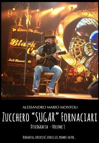 "Zucchero ""Sugar"" Fornaciari Discografia - Volume 1"