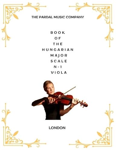 Book of the Hungarian Major Scale N-1 Viola: London