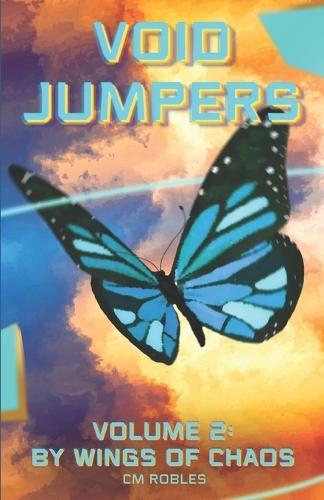 Void Jumpers: Volume 2: By Wings of Chaos