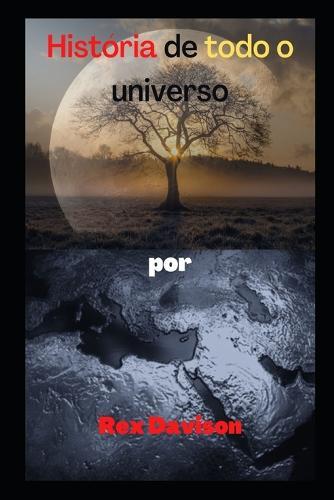 Historia de todo o universo