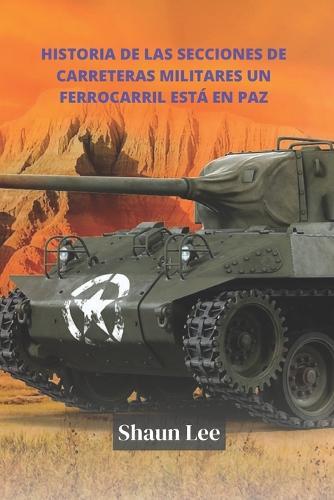 Historia de las secciones de carreteras militares Un ferrocarril esta en paz