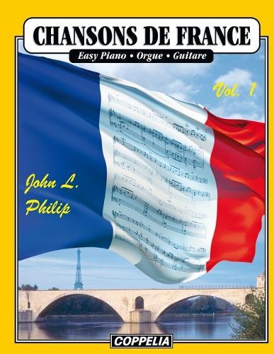 Chansons de France vol. 1 - Easy piano, orgue, guitare