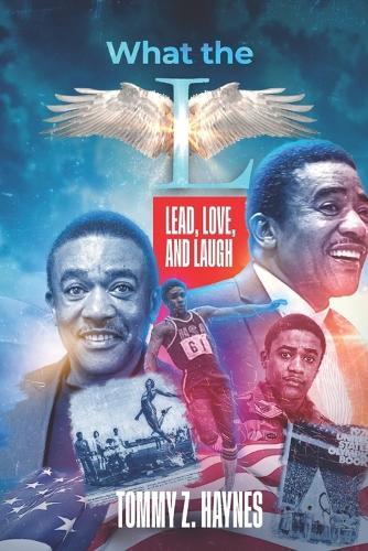 What the L: Lead, Love, and Laugh