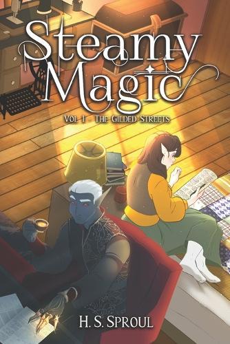 Steamy Magic: Vol. 1 - The Gilded Streets
