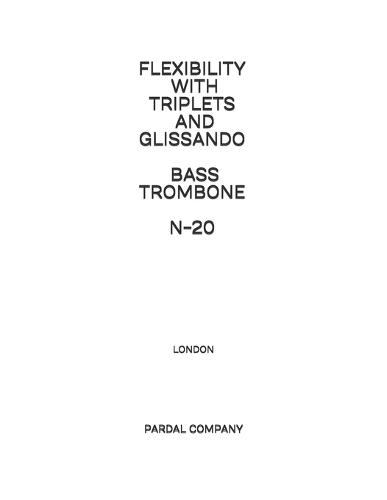 Flexibility with Triplets and Glissando Bass Trombone N-20: London