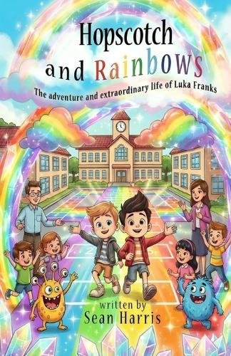 Hopscotch and Rainbows: The adventure and extraordinary life of Luka Franks