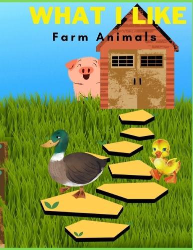 What I Like: Farm Animals