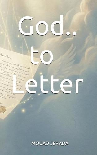 A Letter to God: A Lyrical Supplication