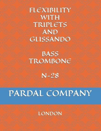 Flexibility with Triplets and Glissando Bass Trombone N-28: London