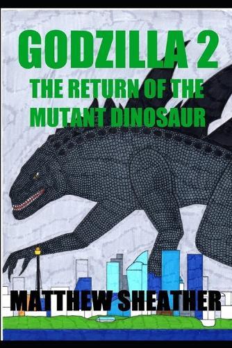 Godzilla 2: Return Of The Mutant Dinosaur