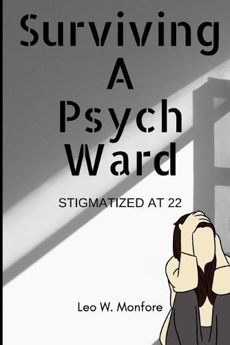 Surviving A Psych Ward: Stigmatized at 22