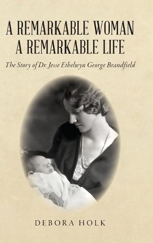 A Remarkable Woman A Remarkable Life