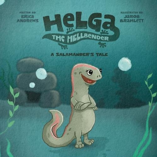 Helga the Hellbender: A Salamander's Tale