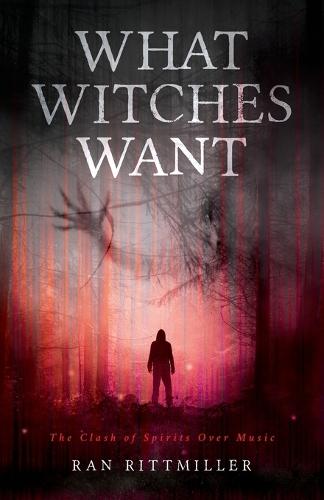What Witches Want: The Clash of Spirits Over Music