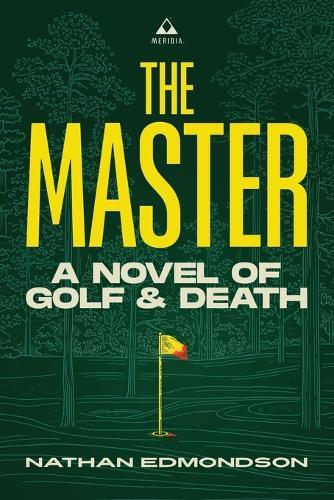 The Master: A Novel of Golf and Death