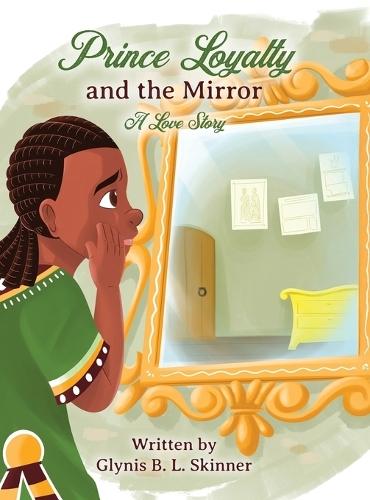 Prince Loyalty and the Mirror: A Love Story