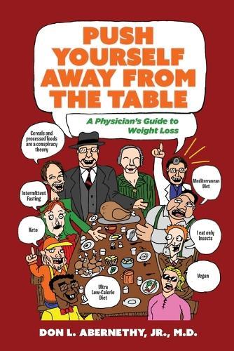 Push Yourself Away from the Table: A Physician's Guide to Weight Loss
