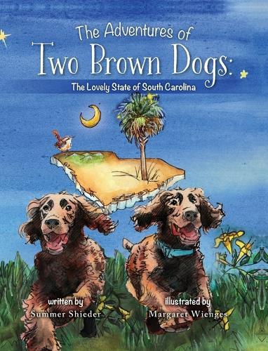 The Adventures of Two Brown Dogs: The Lovely State of South Carolina