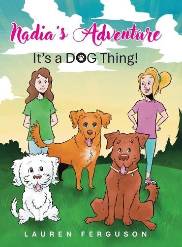 Nadia's Adventure: It's a DOG Thing!