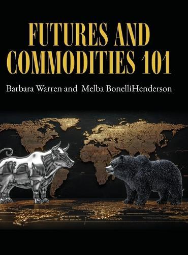 Futures and Commodities 101