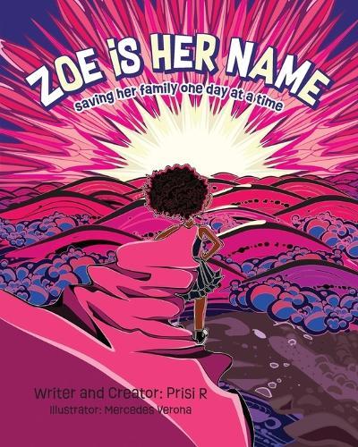 Zoe is Her Name: Saving her family one day at a time