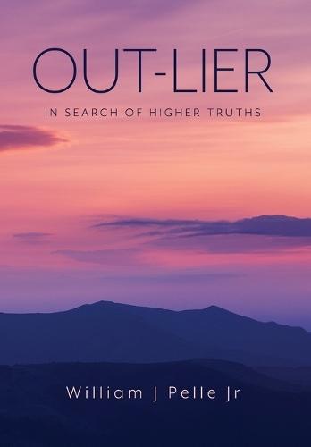 Out-Lier: In Search of Higher Truths