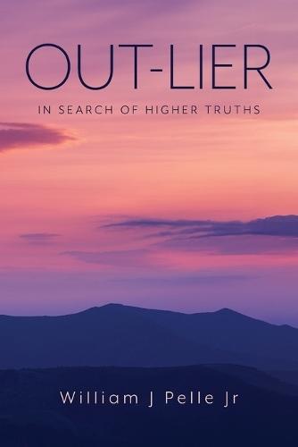 Out-Lier: In Search of Higher Truths