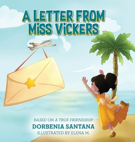 A Letter from Miss Vickers: Based on a True Friendship