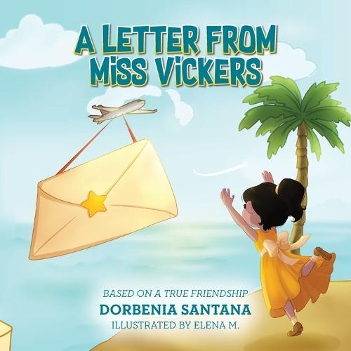 A Letter from Miss Vickers: Based on a True Friendship