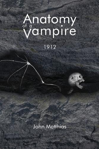 Anatomy of a Vampire: 1912