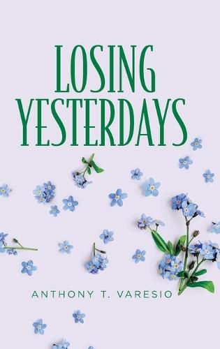Losing Yesterdays