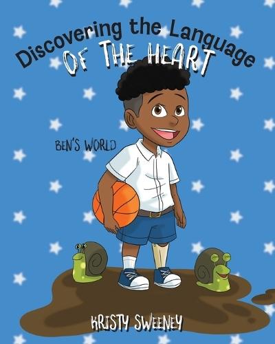 Discovering the Language of the Heart: Ben's World