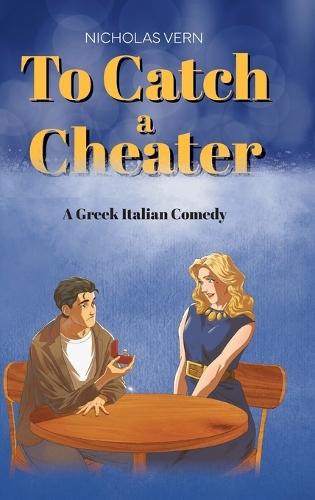 To Catch a Cheater: A Greek Italian Comedy