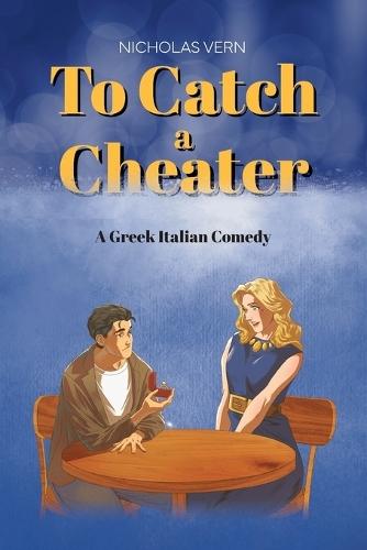To Catch a Cheater: A Greek Italian Comedy