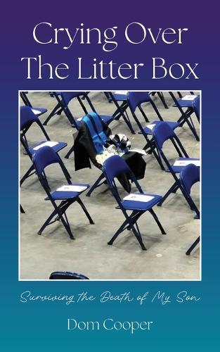 Crying Over The Litter Box: Surviving the Death of My Son