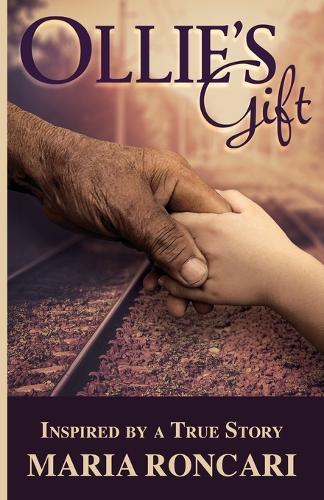 Ollie's Gift: Inspired by a True Story