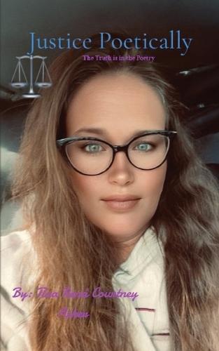 Justice Poetically: The Truth is in The Poetry