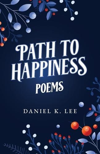 Path to Happiness Poems