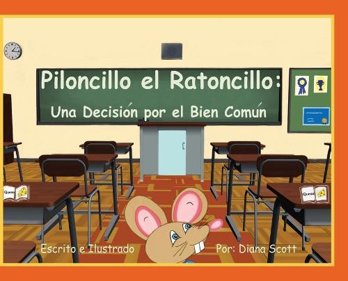 Piloncillo el Ratoncillo: Una Decisión por el Bien Común
