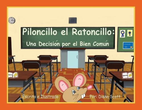 Piloncillo el Ratoncillo: Una Decisión por el Bien Común