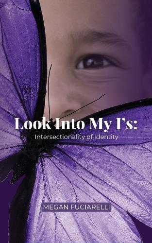 Look Into My I's: Intersectionality of Identity