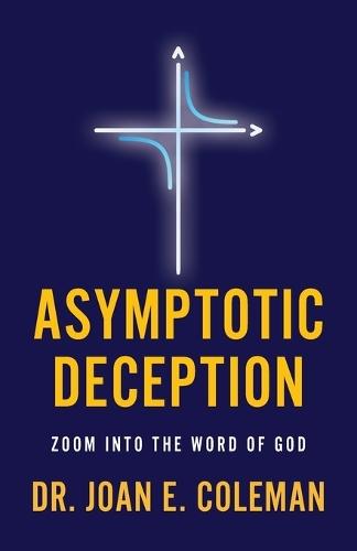 Asymptotic Deception: Zoom into the Word of God