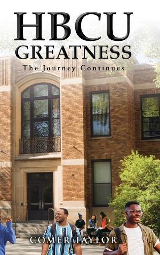 HBCU Greatness: The Journey Continues