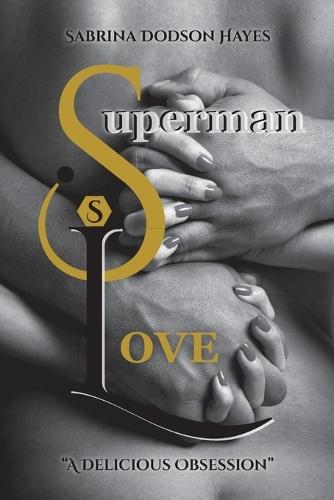 Superman Love: A Delicious Obsession