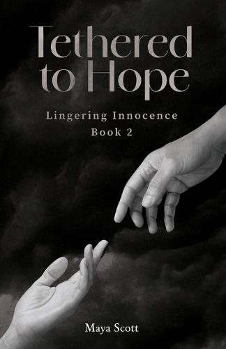 Tethered to Hope: Lingering Innocence Book 2