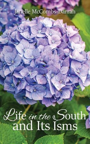 Life in the South and Its Isms