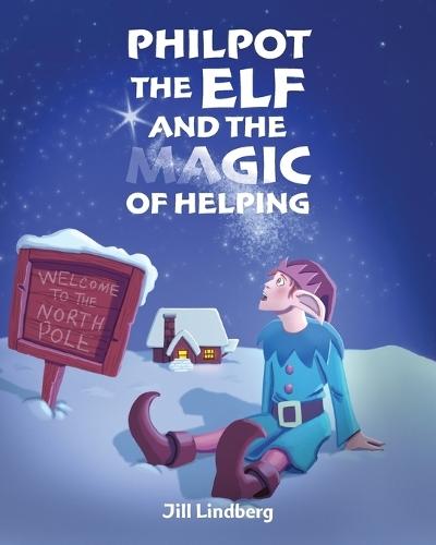 Philpot the Elf and the Magic of Helping