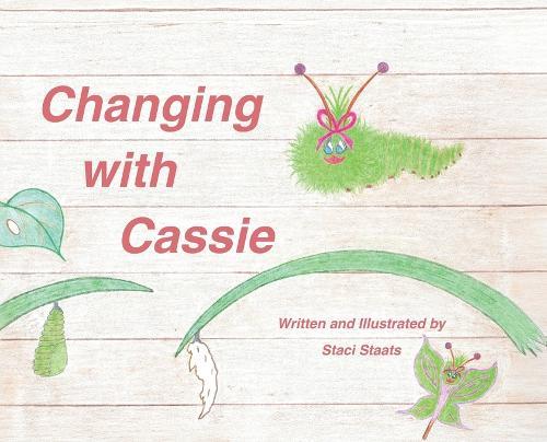 Changing with Cassie
