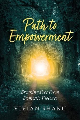 Path to Empowerment: Breaking Free From Domestic Violence