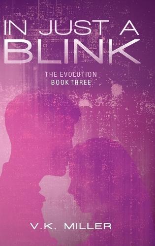 In Just A Blink: The Evolution: Book Three